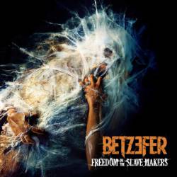 Betzefer : Freedom to the Slave Makers